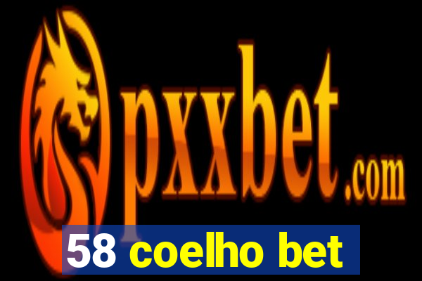 58 coelho bet